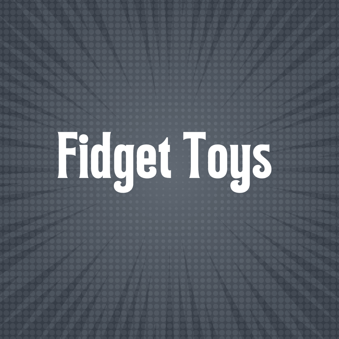 Fidget Toys